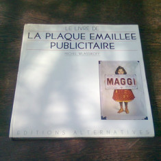 LE LIVRE DE LA PLAQUE EMAILLEE PUBLICITAIRE - MICHEL WLASSIKOFF (CARTE IN LIMBA FRANCEZA)