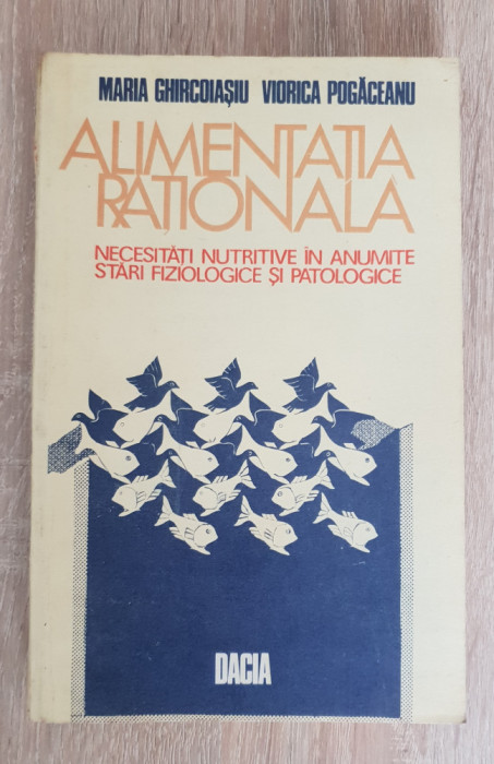 Alimentația rațională &icirc;n anumite stări fiziologice și patologice -M. Ghircoiașiu