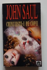 John Saul - Chinuieste-i Pe Copii (horror) foto