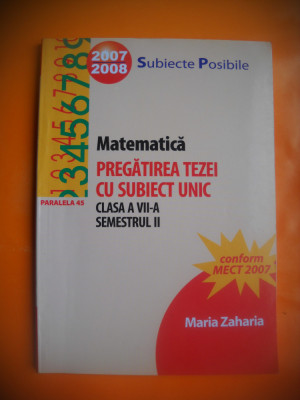 HOPCT MATEMATICA CLASA VII A SUBIECTE POSIBILE -MARIA ZAHARIA 2007-2008 -140 PAG foto