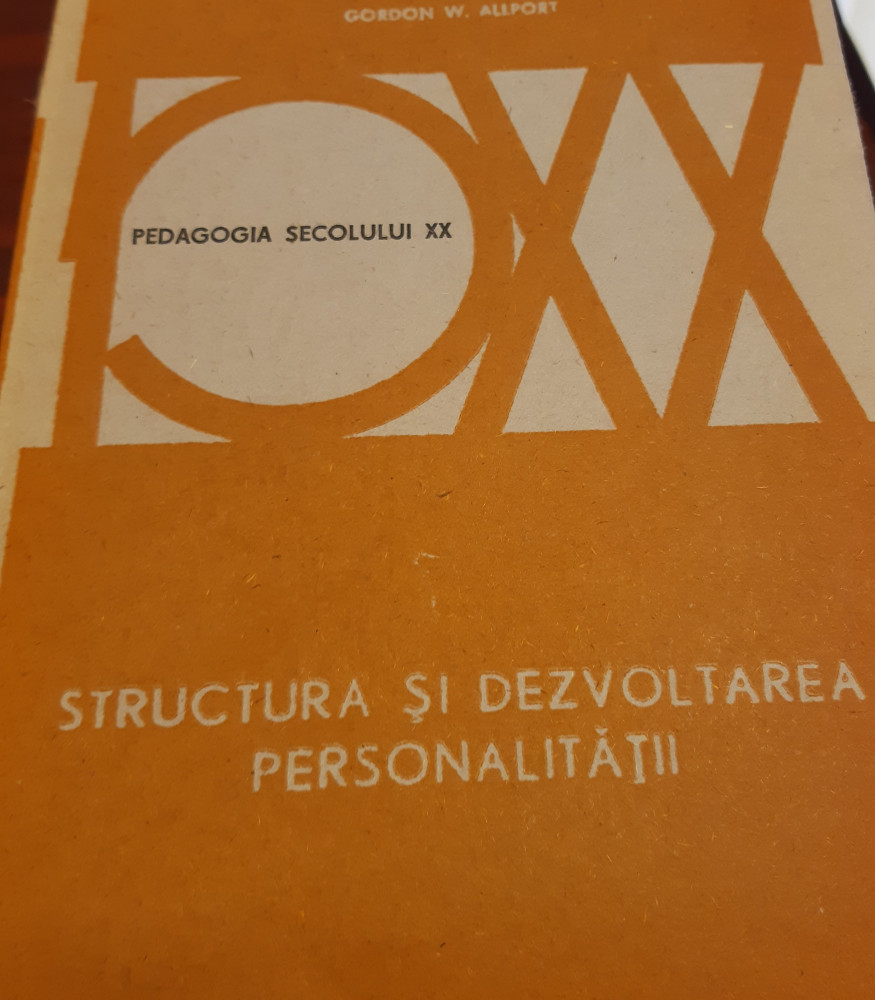 STRUCTURA SI DEZVOLTAREA PERSONALITATII GORDON ALLPORT | arhiva Okazii.ro
