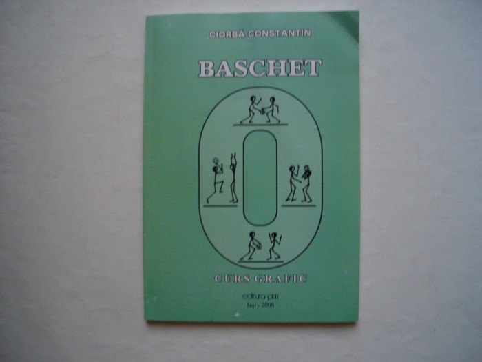 Baschet. Curs grafic - Ciorba Constantin