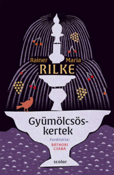 Gy&uuml;m&ouml;lcs&ouml;skertek - Rainer Maria Rilke