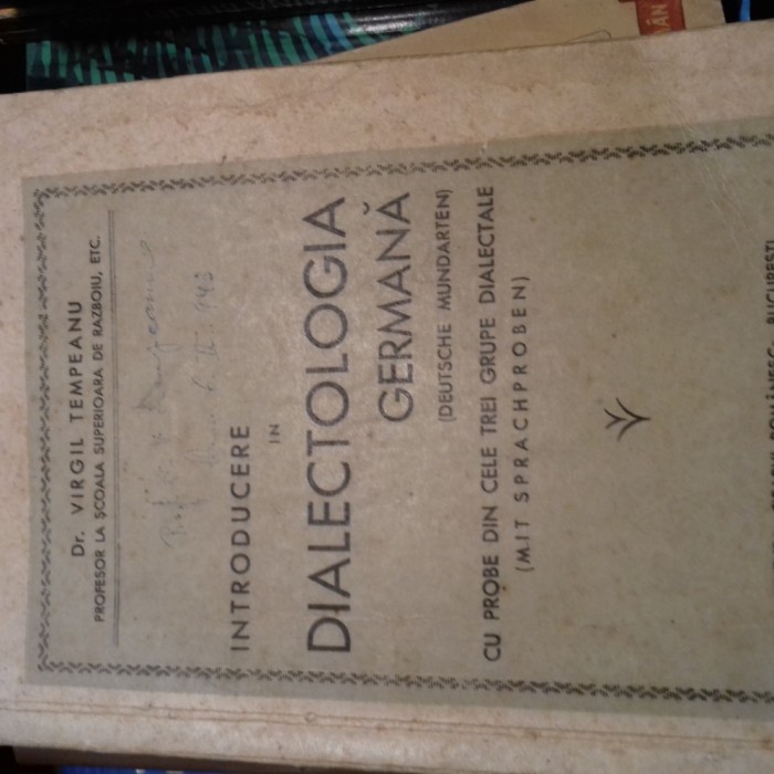 INTRODUCERE IN DIALECTOLOGIA GERMANA (DEUTSCHE MUNDARTEN)- VIRGIL TEMPEANU 1943