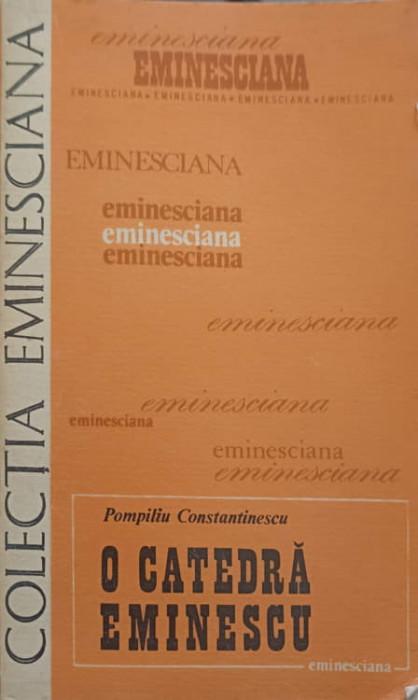 O CATEDRA EMINESCU-POMPILIU CONSTANTINESCU