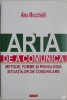 Arta de a comunica. Metode, forme si psihologia situatiilor de comunicare &ndash; Alex Mucchielli