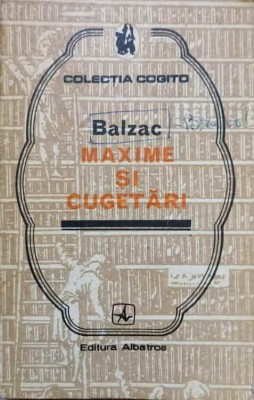 MAXIME SI CUGETARI-HONORE DE BALZAC foto