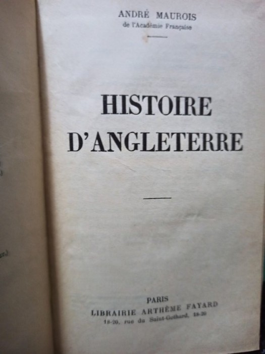 Andre Maurois - Histoire d&#039;Angleterre (Editia: 1937)