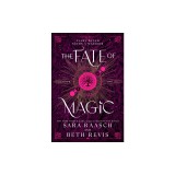The Fate of Magic