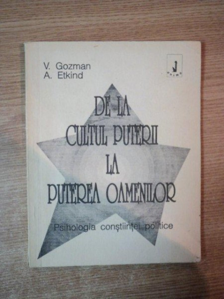 DE LA CULTUL PUTERII LA PUTEREA OAMENILOR de V., GOZMAN , A. ETKIND