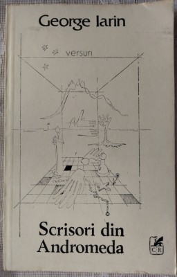 GEORGE IARIN - SCRISORI DIN ANDROMEDA (VERSURI) [editia princeps, 1981] foto