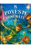8 Povesti Minunate: Cartea 2