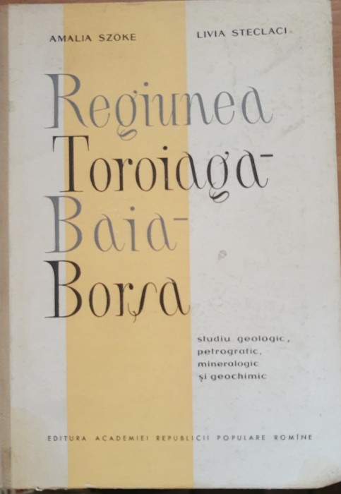 Regiunea Toroiaga Baia Borșa - Amalia Szoke, Livia Steclaci