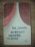 Scrieri despre teatru- Ion Anestin