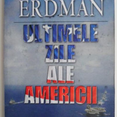 Ultimele zile ale Americii – Paul Erdman