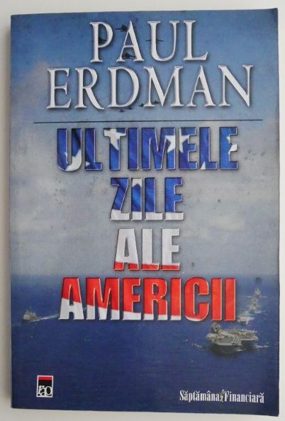 Ultimele zile ale Americii &ndash; Paul Erdman