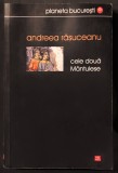 CELE DOUA MANTULESE &ndash; Andreea Rasuceanu 271pag ilustrata. 2009 Edit. Vremea. Strada Mahalaua Mantuleasa Istorie Bucuresti Istoria Bucurestiului Eliade