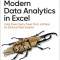 Modern Data Analytics in Excel: Using Power Query, Power Pivot and More for Enhanced Data Analytics