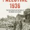 Palestine 1936: The Great Revolt and the Roots of the Middle East Conflict