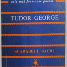 SCARABEUL SACRU de TUDOR GEORGE , COLECTIA '' CELE MAI FRUMOASE POEZII '' , 1979