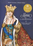 Adrian Cioroianu, Mihaela Simina - Maria a Romaniei. Regina care a iubit viata