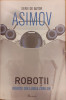 Robotii din lumea zorilor Seria Robotii volumul 4, Isaac Asimov