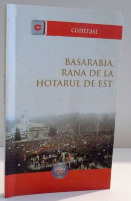 BASARABIA , RANA DE LA HOTARUL DE EST , POVARA SI OSANDA ORGOLIULUI de ANDREI VARTIC SI NICOLAE RUSU , 2008 foto