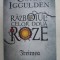 RAZBOIUL CELOR DOUA ROZE , TREIMEA de CONN IGGULDEN
