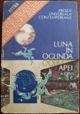 Luna in oglinda apei - Proza universala contemporana
