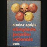 OLIMPIADA JOCURILOR RAȚIONALE - NICOLAE OPRIȘIU - EDITURA DACIA