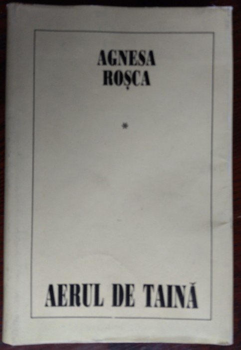 AGNESA ROSCA: AERUL DE TAINA (POEZII/ANTOLOGIE/CHISINAU 1995/DEDICATIE-AUTOGRAF)