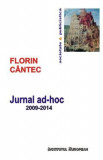 Jurnalul AD-Hoc 2009-2014 - Florin Cantec