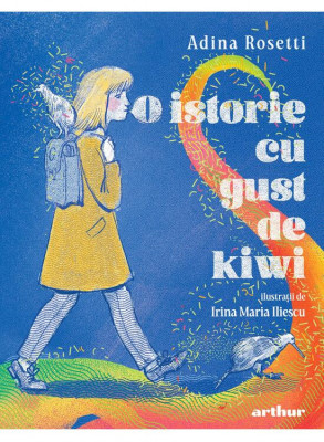 O Istorie Cu Gust De Kiwi, Adina Rosetti - Editura Art foto