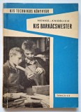 Kis barkacsmester * papir-, fa- es femmunkak - Henke-Knoblich, ford. Elek Istvan