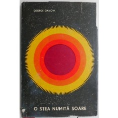 O stea numita soare &ndash; George Gamow