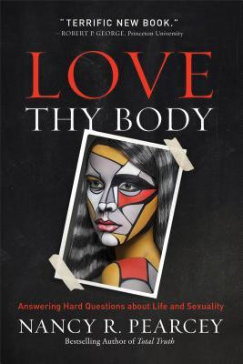 Love Thy Body: Answering Hard Questions about Life and Sexuality foto