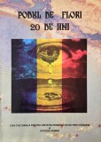 Podul de flori. 20 de ani. Album omagial. Editat cu prilejul implinirii a doua decenii de la prima editie a manifestarii, 6 mai 1990 - 6 mai 2010