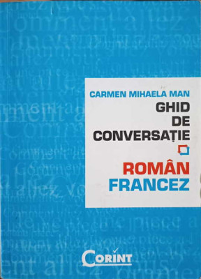 GHID DE CONVERSATIE ROMAN-FRANCEZ-CARMEN MIHAELA MAN foto