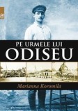 Pe urmele lui Odiseu/Marianna Koromila, cartea romaneasca