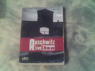Auschwitz (live) 70 ani-Coord.Romeo Coliti foto