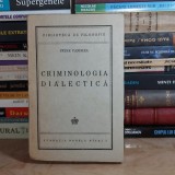 PETRE PANDREA - CRIMINOLOGIA DIALECTALA , FUNDATIA REGELE MIHAI I ,1945