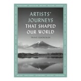 Artists' Journeys That Shaped Our World