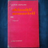 CHINUITII NEMURIRII - VICTOR PAPILIAN - VOL. III MANOIL