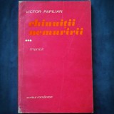 Cumpara ieftin CHINUITII NEMURIRII - VICTOR PAPILIAN - VOL. III MANOIL