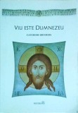 Viu este Dumnezeu. Catehism ortodox