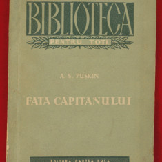 "Fata căpitanului" - A. S. Puşkin - Ed. Cartea rusă, Bucureşti, 1955.