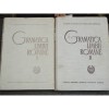Gramatica Limbii Romane, Vol. I-II, 1963, Editura Academiei RSR, 588/437 pagini, Coperti cartonate