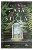 Casa de sticlă - Paperback brosat - Eve Chase - Litera