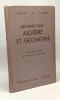 Arithmetique Algebre Geometrie, Lebosse &amp; Hemery, 1950, Franceza, Hardcover, Matematica