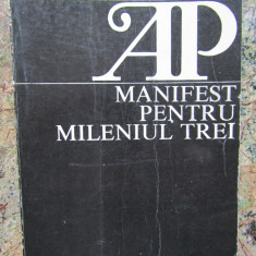 Adrian Păunescu - Manifest pentru mileniul trei
